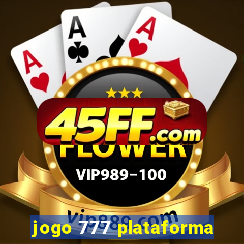 jogo 777 plataforma